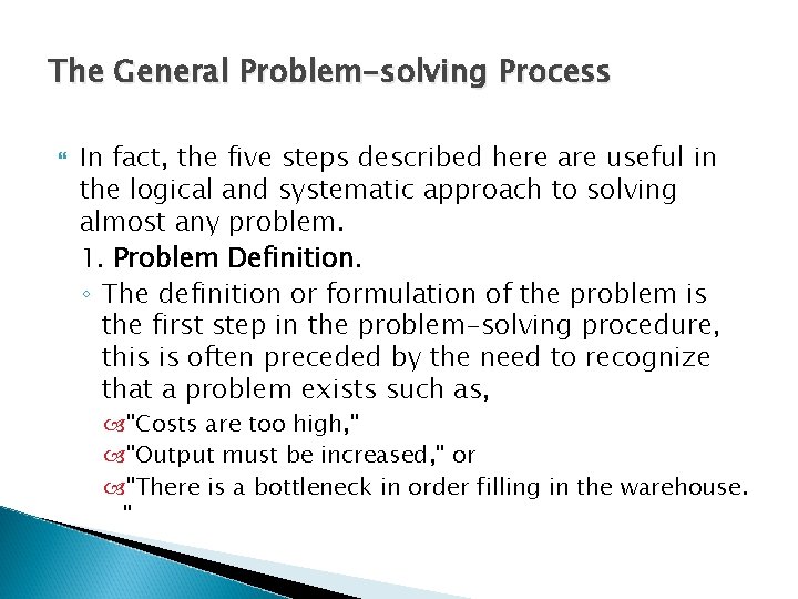 The General Problem-solving Process In fact, the five steps described here are useful in