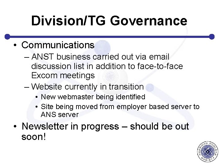 Division/TG Governance • Communications – ANST business carried out via email discussion list in