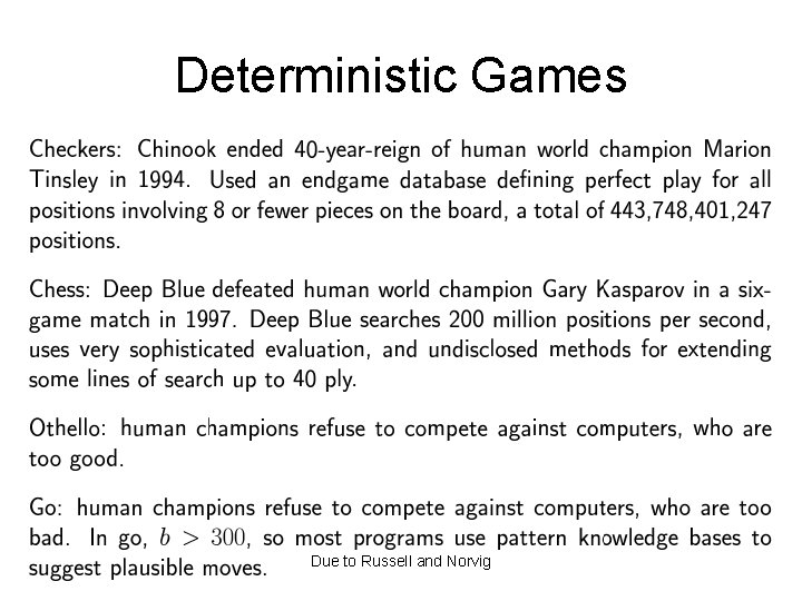 Deterministic Games Due to Russell and Norvig 