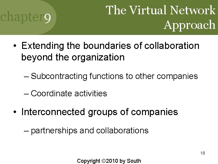 chapter 9 The Virtual Network Approach • Extending the boundaries of collaboration beyond the