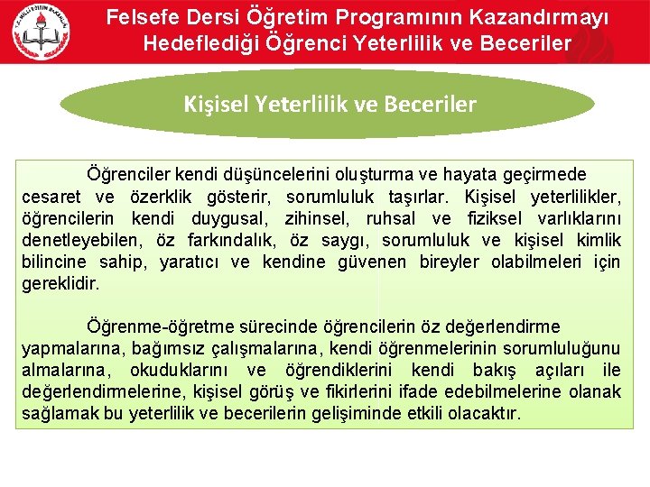Felsefe Dersi Öğretim Programının Kazandırmayı Hedeflediği Öğrenci Yeterlilik ve Beceriler Kişisel Yeterlilik ve Beceriler
