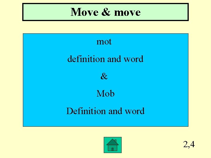 Move & move mot definition and word & Mob Definition and word 2, 4