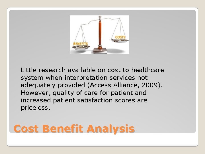 Little research available on cost to healthcare system when interpretation services not adequately provided