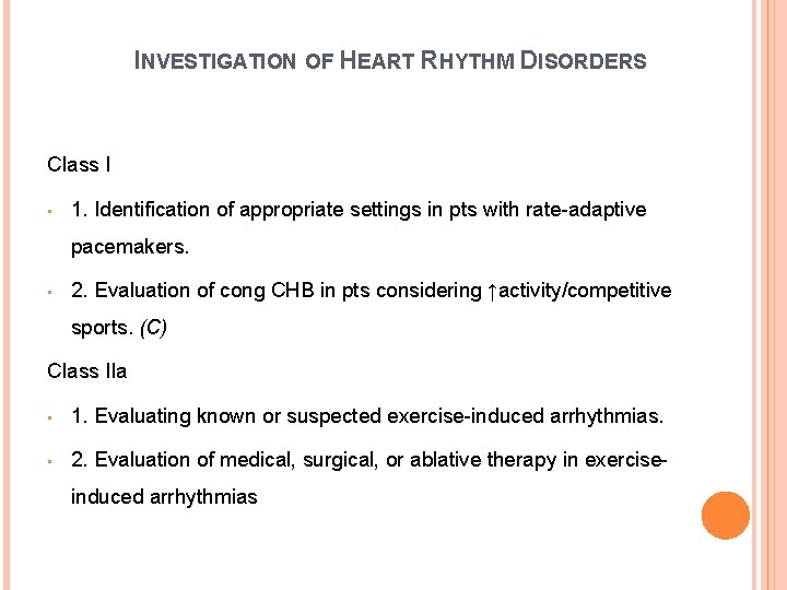 INVESTIGATION OF HEART RHYTHM DISORDERS Class I • 1. Identification of appropriate settings in