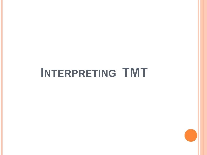 INTERPRETING TMT 