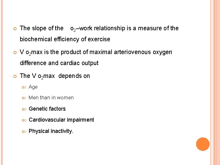  The slope of the o 2–work relationship is a measure of the biochemical