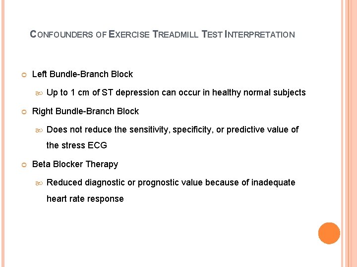 CONFOUNDERS OF EXERCISE TREADMILL TEST INTERPRETATION Left Bundle-Branch Block Up to 1 cm of