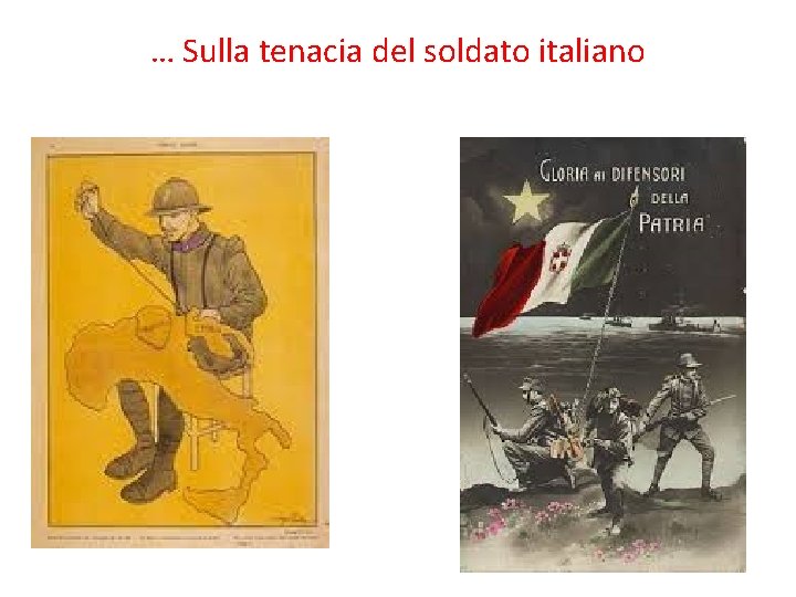 … Sulla tenacia del soldato italiano 