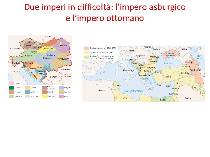 Due imperi in difficoltà: l’impero asburgico e l’impero ottomano 