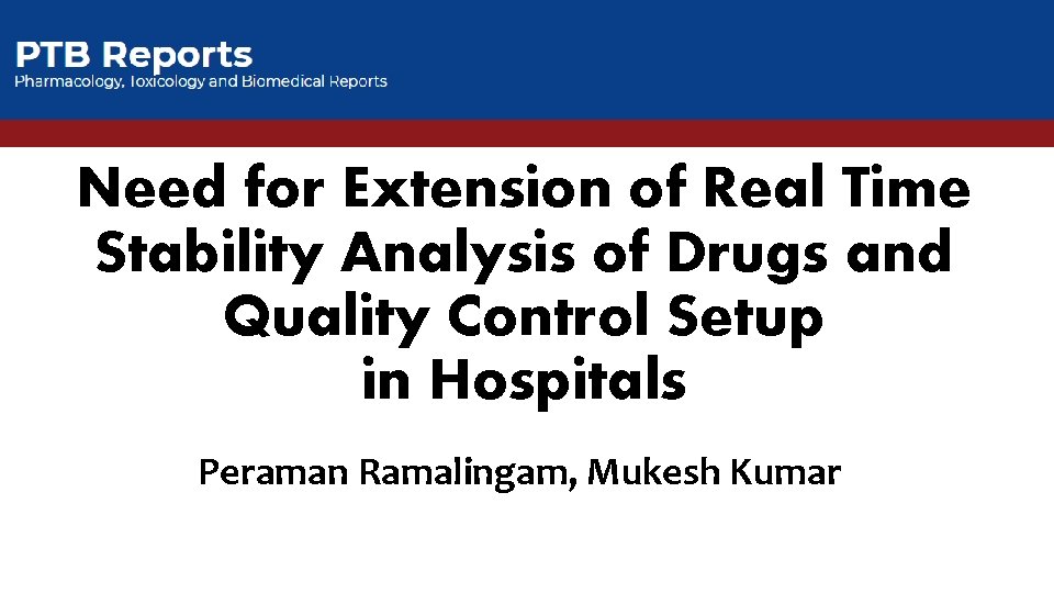 Need for Extension of Real Time Stability Analysis of Drugs and Quality Control Setup