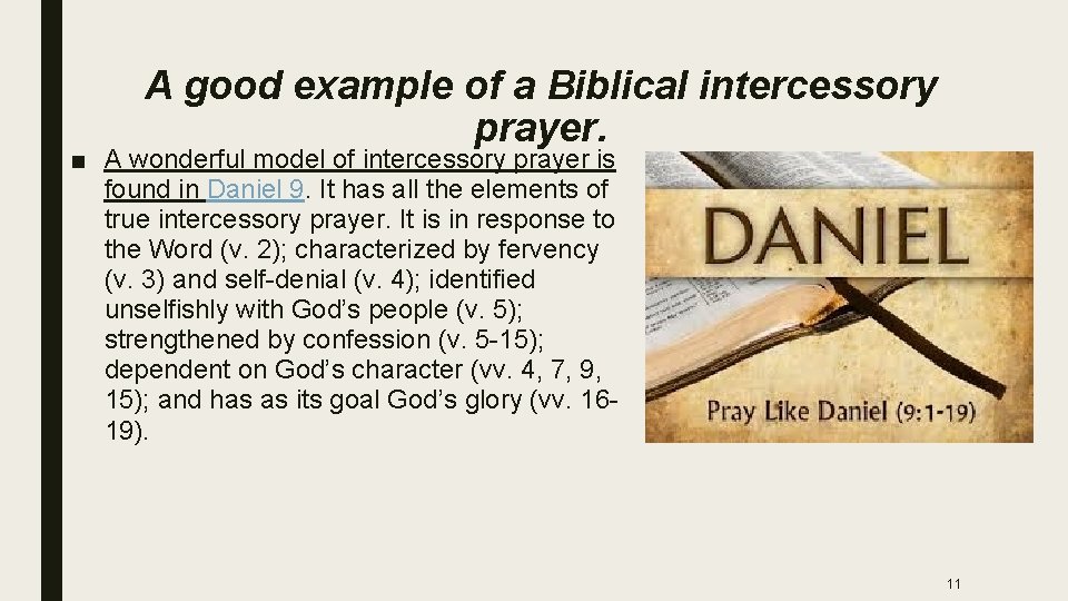 A good example of a Biblical intercessory prayer. ■ A wonderful model of intercessory