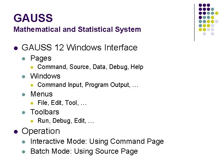 GAUSS Mathematical and Statistical System l GAUSS 12 Windows Interface l Pages l l