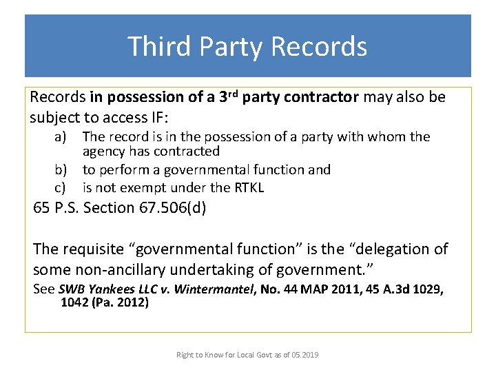 Third Party Records in possession of a 3 rd party contractor may also be