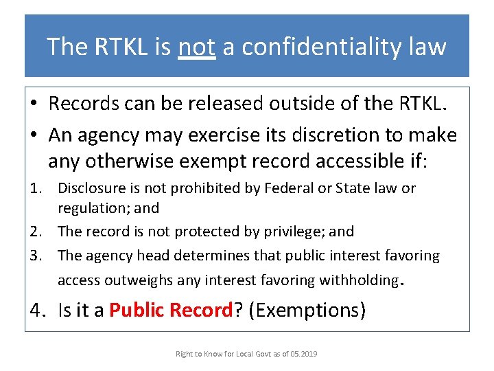 The RTKL is not a confidentiality law • Records can be released outside of