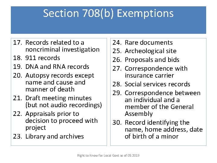 Section 708(b) Exemptions 17. Records related to a noncriminal investigation 18. 911 records 19.