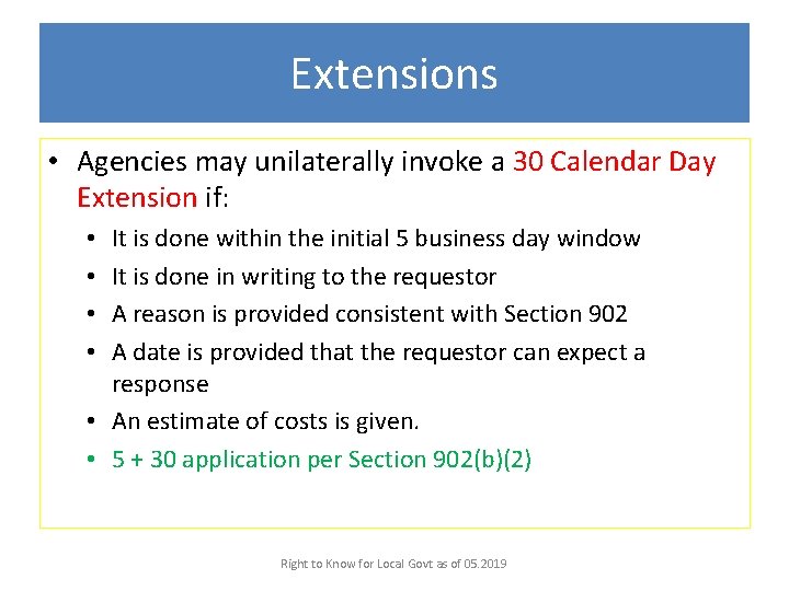 Extensions • Agencies may unilaterally invoke a 30 Calendar Day Extension if: It is
