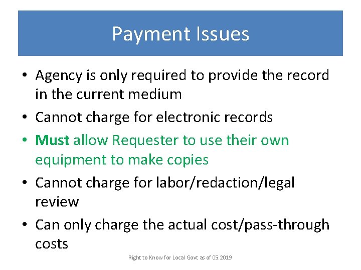 Payment Issues • Agency is only required to provide the record in the current