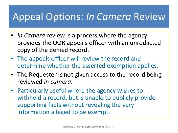 Appeal Options: In Camera Review • In Camera review is a process where the