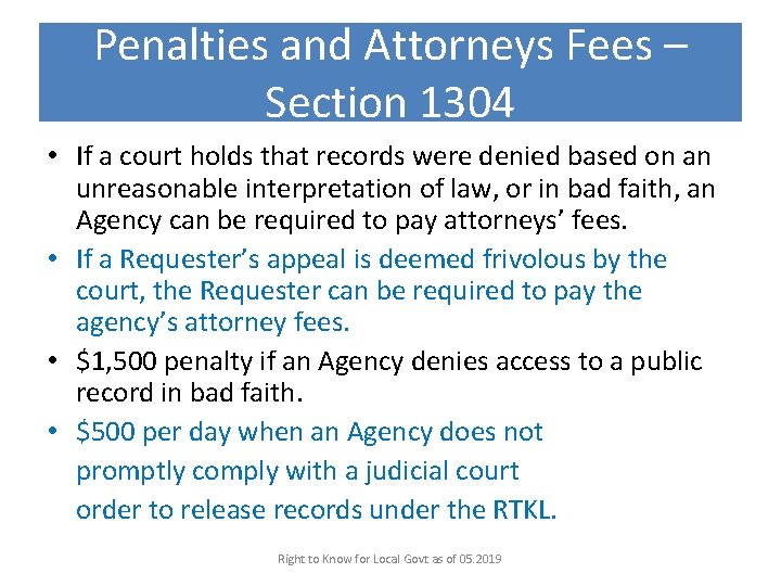 Penalties and Attorneys Fees – Section 1304 • If a court holds that records