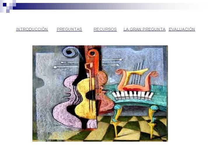 INTRODUCCIÓN PREGUNTAS RECURSOS LA GRAN PREGUNTA EVALUACIÓN 