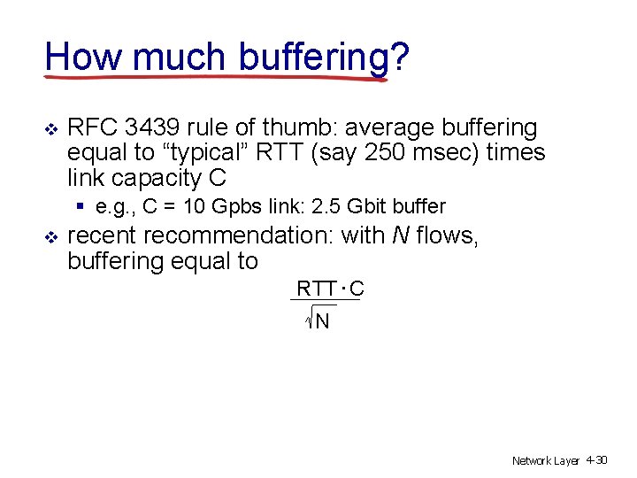 How much buffering? v RFC 3439 rule of thumb: average buffering equal to “typical”