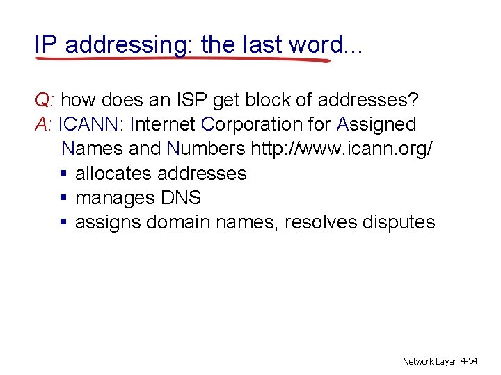 IP addressing: the last word. . . Q: how does an ISP get block