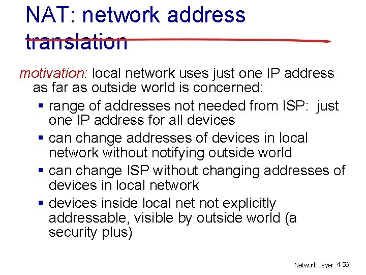 NAT: network address translation motivation: local network uses just one IP address as far