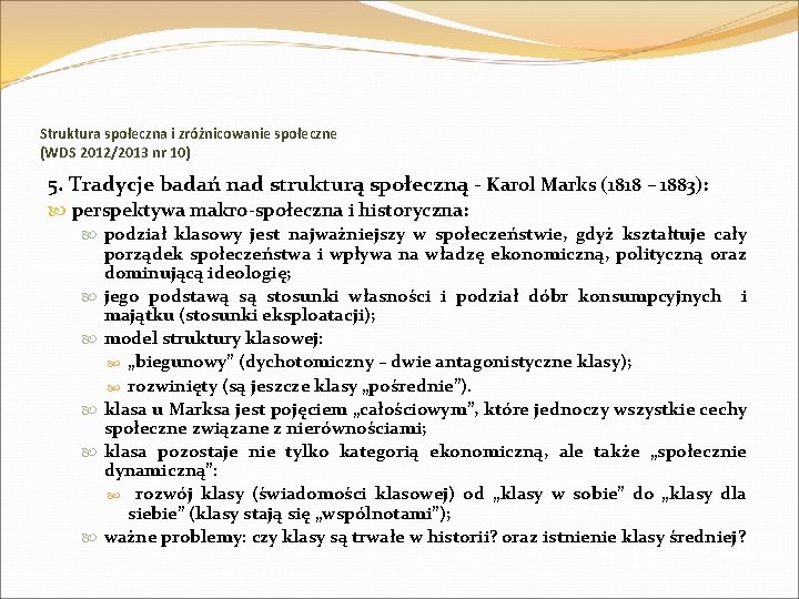 Struktura społeczna i zróżnicowanie społeczne (WDS 2012/2013 nr 10) 5. Tradycje badań nad strukturą