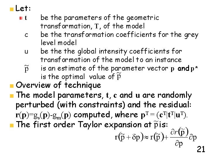 Let: t c u be the parameters of the geometric transformation, T, of the