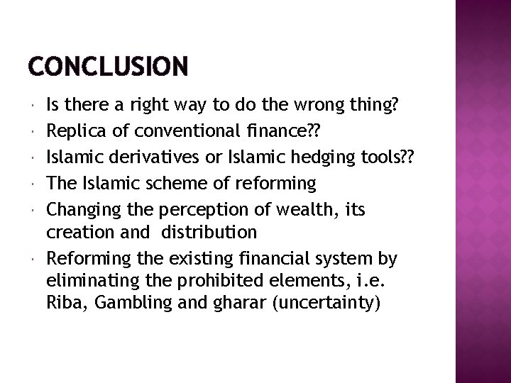 CONCLUSION Is there a right way to do the wrong thing? Replica of conventional CONCLUSION Is there a right way to do the wrong thing? Replica of conventional