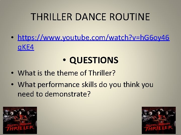 THRILLER DANCE ROUTINE • https: //www. youtube. com/watch? v=h. G 6 oy 46 q.