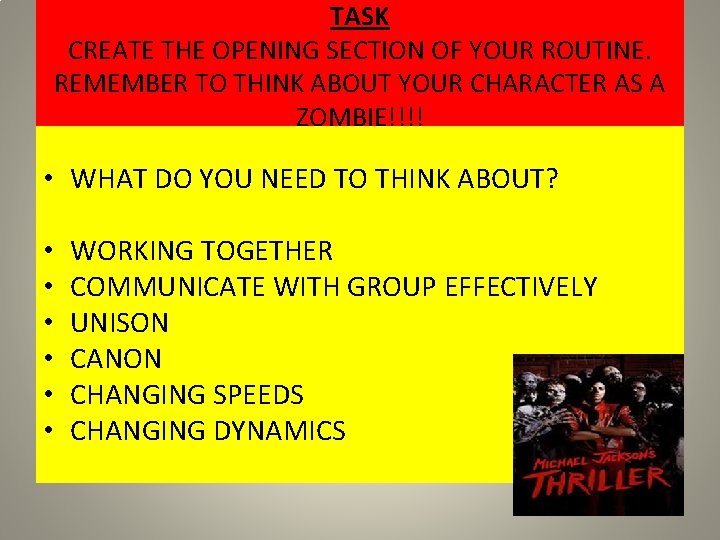 TASK CREATE THE OPENING SECTION OF YOUR ROUTINE. REMEMBER TO THINK ABOUT YOUR CHARACTER