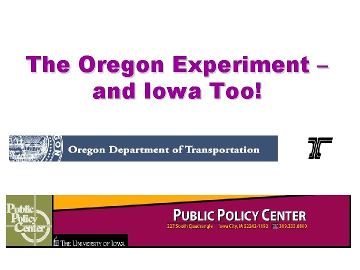 The Oregon Experiment – and Iowa Too! 