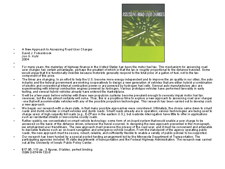  • • • A New Approach to Assessing Road User Charges David J.