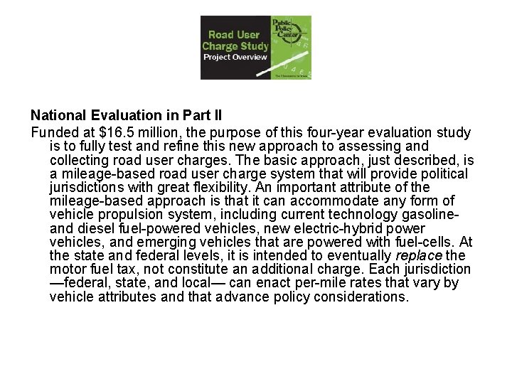 National Evaluation in Part II Funded at $16. 5 million, the purpose of this