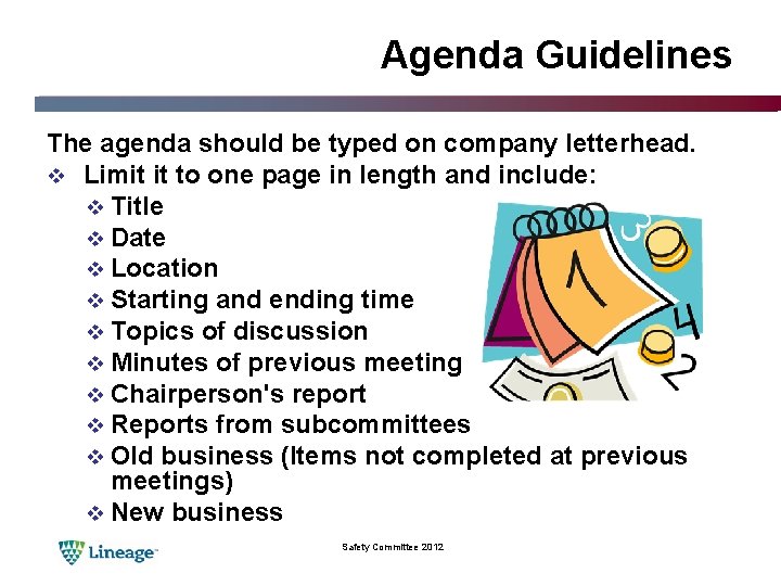 Agenda Guidelines The agenda should be typed on company letterhead. v Limit it to