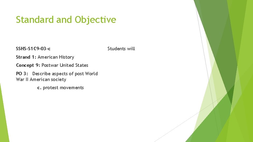 Standard and Objective SSHS-S 1 C 9 -03 -c Strand 1: American History Concept