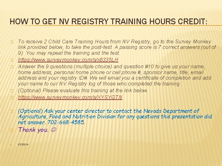 HOW TO GET NV REGISTRY TRAINING HOURS CREDIT: � � � To receive 2