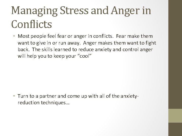 Managing Stress and Anger in Conflicts • Most people feel fear or anger in