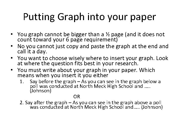 Putting Graph into your paper • You graph cannot be bigger than a ½