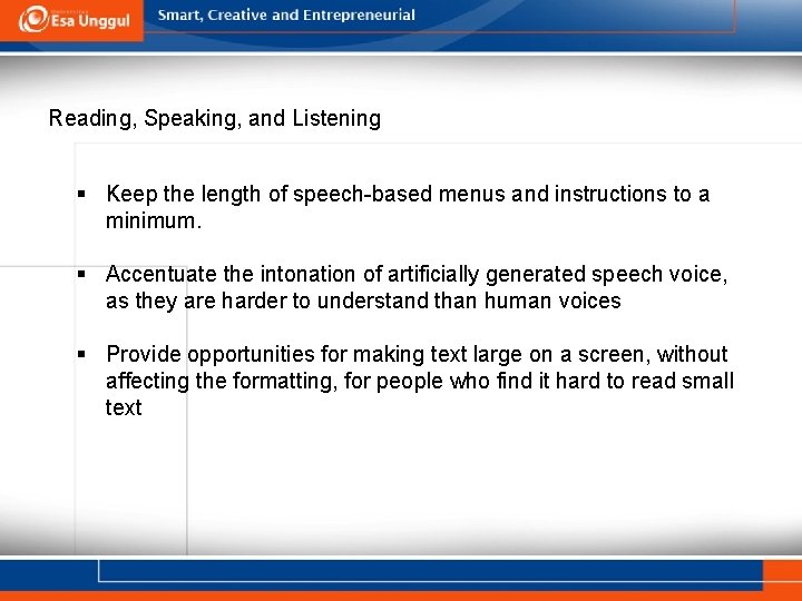 Reading, Speaking, and Listening § Keep the length of speech-based menus and instructions to