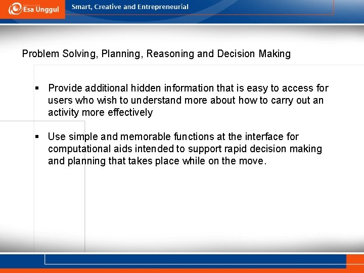 Problem Solving, Planning, Reasoning and Decision Making § Provide additional hidden information that is