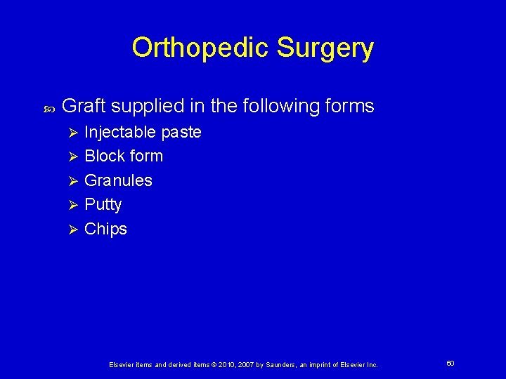 Orthopedic Surgery Graft supplied in the following forms Injectable paste Ø Block form Ø