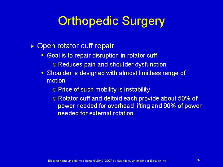 Orthopedic Surgery Ø Open rotator cuff repair • Goal is to repair disruption in