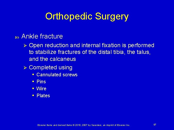 Orthopedic Surgery Ankle fracture Open reduction and internal fixation is performed to stabilize fractures
