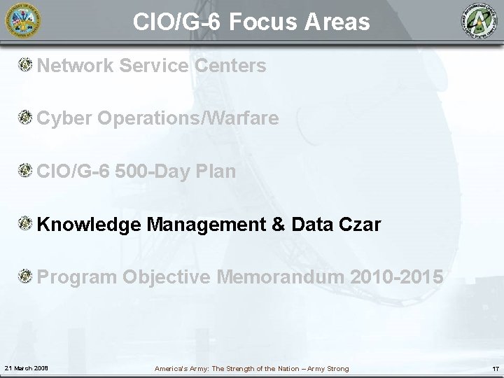 CIO/G-6 Focus Areas Network Service Centers Cyber Operations/Warfare CIO/G-6 500 -Day Plan Knowledge Management