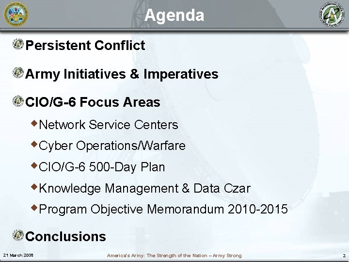 Agenda Persistent Conflict Army Initiatives & Imperatives CIO/G-6 Focus Areas w. Network Service Centers