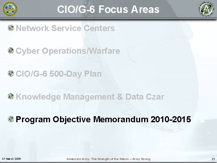 CIO/G-6 Focus Areas Network Service Centers Cyber Operations/Warfare CIO/G-6 500 -Day Plan Knowledge Management