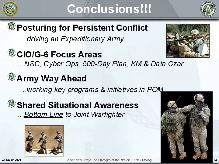 Conclusions!!! Posturing for Persistent Conflict …driving an Expeditionary Army CIO/G-6 Focus Areas …NSC, Cyber