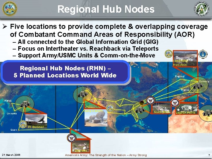 Regional Hub Nodes Ø Five locations to provide complete & overlapping coverage of Combatant